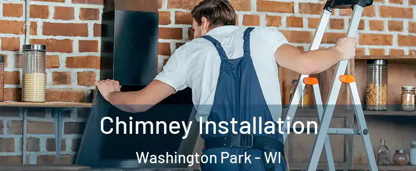 Chimney Installation Washington Park - WI