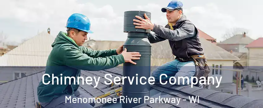 Chimney Service Company Menomonee River Parkway - WI