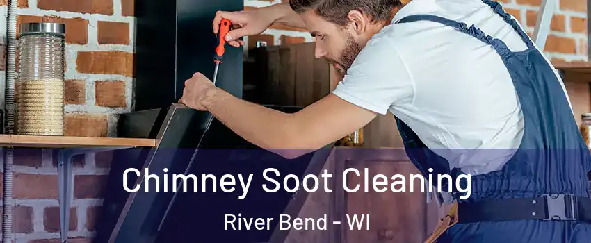 Chimney Soot Cleaning River Bend - WI