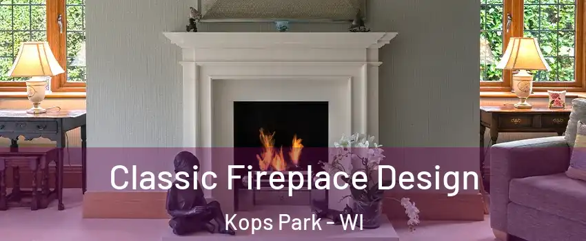 Classic Fireplace Design Kops Park - WI