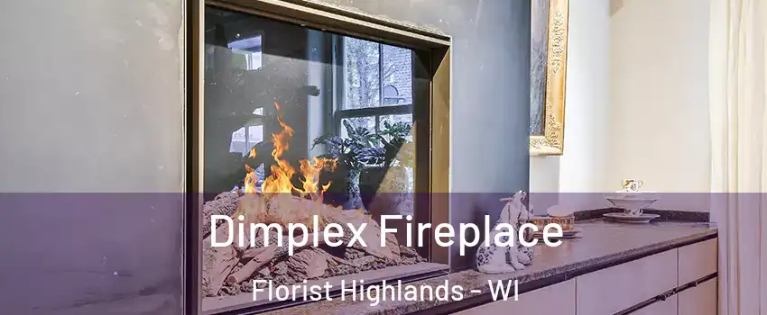 Dimplex Fireplace Florist Highlands - WI
