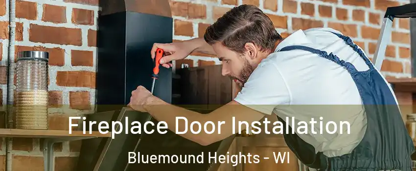 Fireplace Door Installation Bluemound Heights - WI