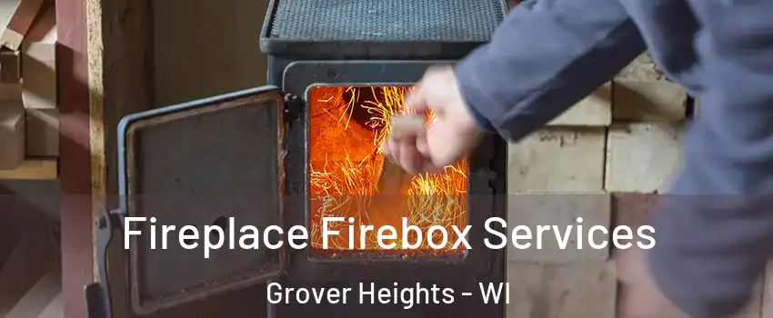 Fireplace Firebox Services Grover Heights - WI