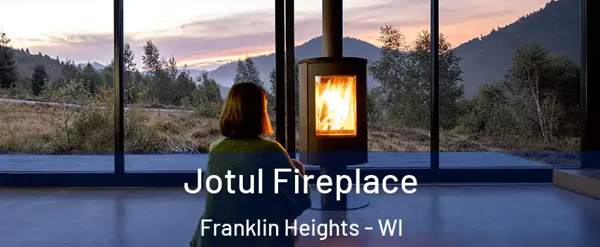Jotul Fireplace Franklin Heights - WI