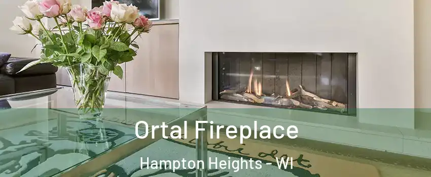 Ortal Fireplace Hampton Heights - WI