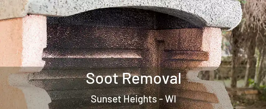 Soot Removal Sunset Heights - WI